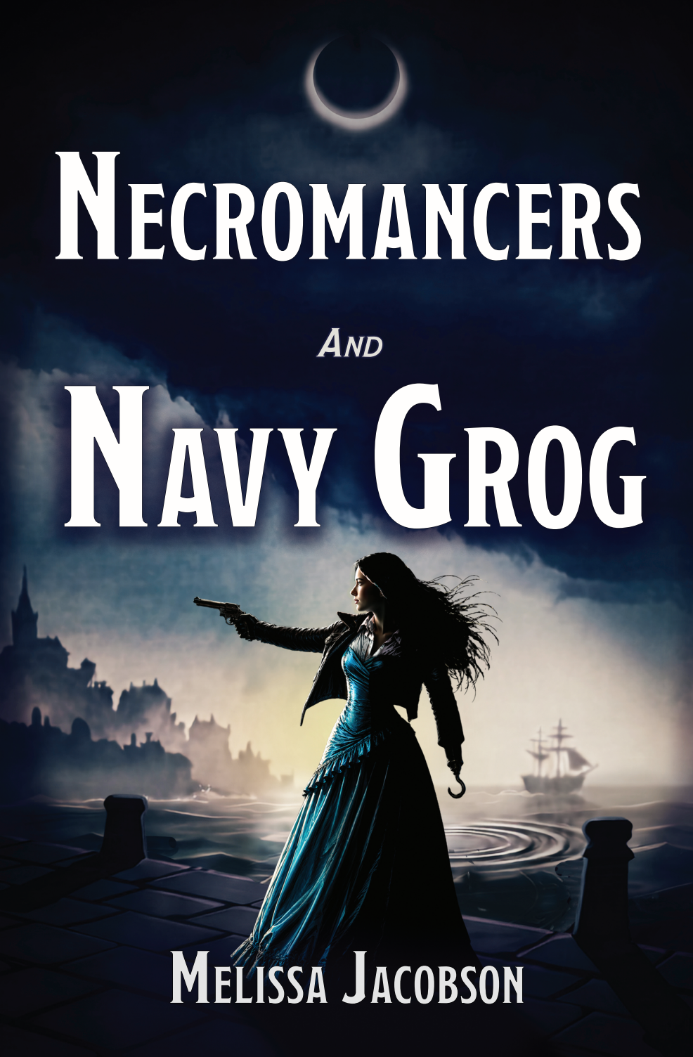 Cover of Necromancers and Navy Grog by Melissa Jacobson
